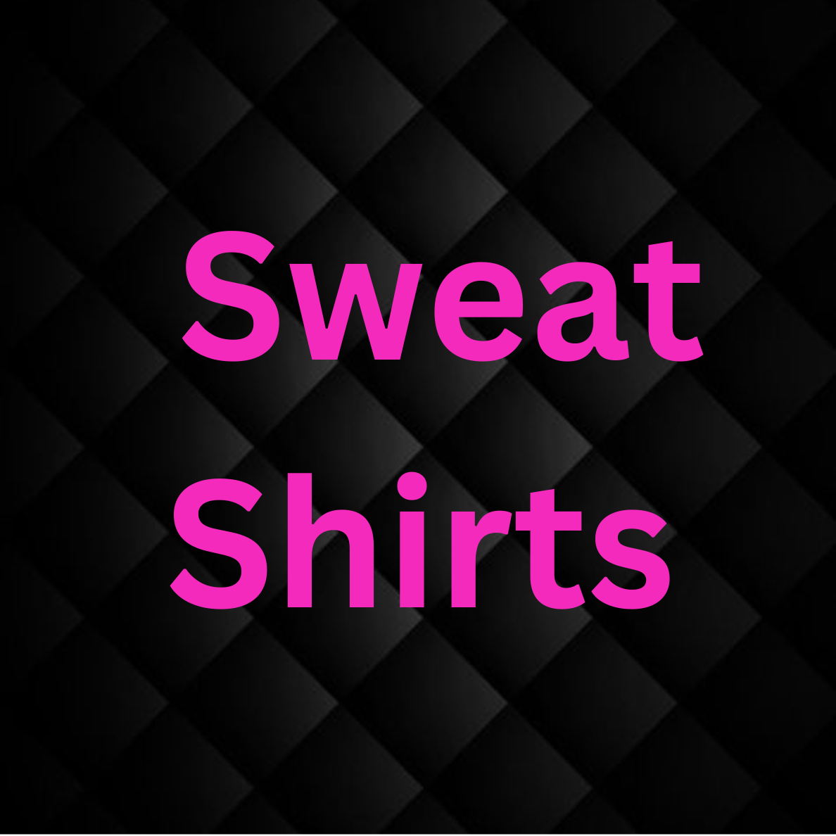 Sweat Shirts